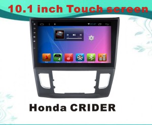 Android System GPS Navigation Car DVD Player for Honda Crider 10.1inch Capacitance Screen with MP3/MP4/TV/WiFi/Bluetooth/USB